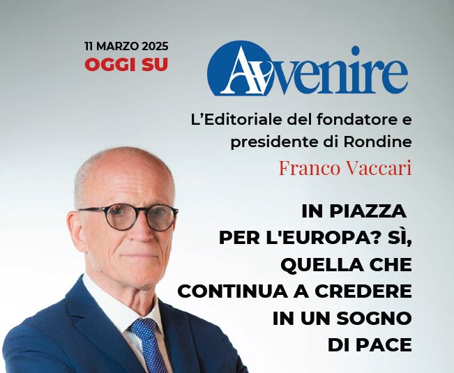 AVVENIRE – Editoriale di Franco Vaccari “In piazza per l’Europa? Sì, per continuare a credere in un sogno di pace”