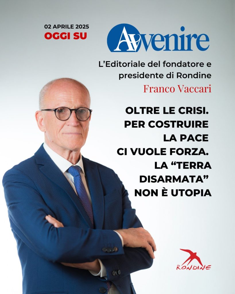AVVENIRE –  Per costruire la pace ci vuole forza. La “terra disarmata” non è utopia