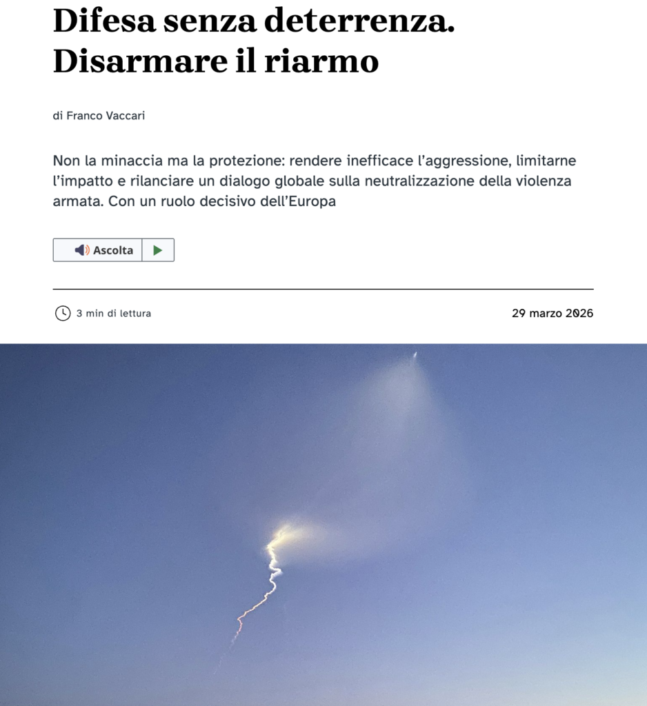 Avvenire – Difesa senza deterrenza. Disarmare il riarmo Editoriale di Franco Vaccari